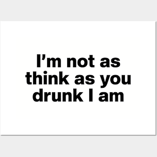 Y2K Funny Slogan I'm Not As Think As You Drunk I Am II Posters and Art